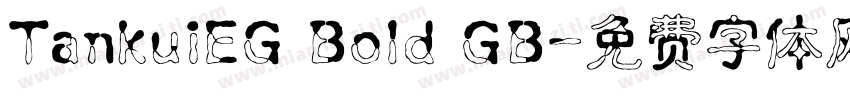 TankuiEG Bold GB字体转换